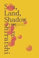 Sea, Land, Shadow 0811226956 Book Cover