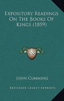 Expository Readings On The Books Of Kings 1247379493 Book Cover