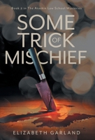 Some Trick of Mischief 1039143512 Book Cover