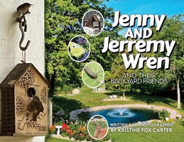 Jenny and Jerremy Wren and Their Backyard Friends B0GVPV8HTT Book Cover