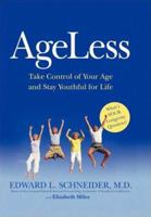 AgeLess: Take Control of Your Age and Stay Youthful for Life 1589261054 Book Cover