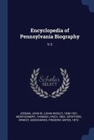 Encyclopedia of Pennsylvania Biography: V.2 101925615X Book Cover