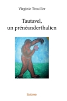 Tautavel, un prénéanderthalien (French Edition) 2414122269 Book Cover