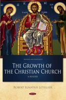 The Growth of the Christian Church: A Search for Faith, Form and Freedom a Reader 1685077315 Book Cover