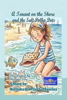 A Tenant on the Shore and... the Salt Polka Dots: A heartwarming story about friendship and the magic of the sea B0GYYT11WK Book Cover