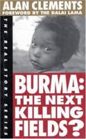 Burma : The Next Killing Fields? 1878825216 Book Cover