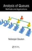 Analysis of Queues: Methods and Applications 1138073067 Book Cover