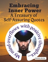 Embracing Inner Power: A Treasury of Self-Assuring Quotes B0C5P7DVVT Book Cover