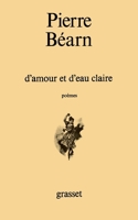 D'amour et d'eau claire 2246288711 Book Cover