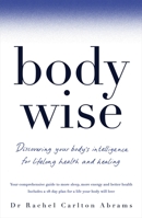BodyWise: Discovering Your Body's Intelligence for Lifelong Health and Healing 1509857958 Book Cover