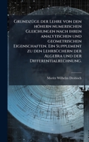 GrundzÃ1/4ge der Lehre von den höhern numerischen Gleichungen nach ihren analytischen und geometrischen Eigenschaften. Ein Supplement zu den ... der Differentialrechnung. (German Edition) B0FK6Z4F25 Book Cover