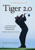 Sports Illustrated: Tiger 2.0: ...and Other Great Stories from the World of Golf 1603200169 Book Cover
