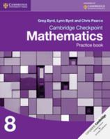 Cambridge Checkpoint Mathematics Practice Book 8 110766599X Book Cover