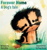 Forever Home A Dog's Tale 0578952009 Book Cover
