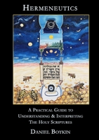 Hermeneutics - A Practical Guide to Understanding & Interpreting The Holy Scriptures 035921343X Book Cover