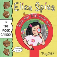 Eliza Spies With Her Big Little Eye: In The Rock Garden 3949885005 Book Cover