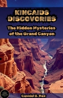 Kincaid's Discovery: The Hidden Mysteries of the Grand Canyon (G.E. Kincaid and the Grand Canyon) B0DVF21TLD Book Cover