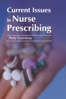 Current Issues in Nurse Prescribing 0521720915 Book Cover