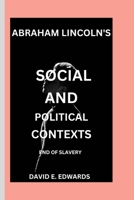 ABRAHAM LINCOLN: The unforgettable Lincoln, A chronicles of leadership, justice and the American dream. B0CV5TX4LC Book Cover