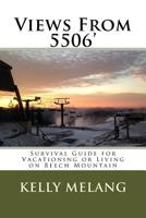 Views From 5506: Survival Guide for Vacationing or Living on Beech Mountain 1518791719 Book Cover