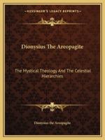 Mystical Theology and the Celestial Hierarchies 0766135217 Book Cover