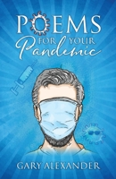 Poems for Your Pandemic 1977238726 Book Cover