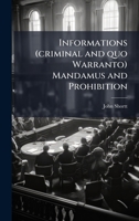 Informations (criminal and quo Warranto) Mandamus and Prohibition 1024110044 Book Cover