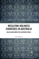 Wesleyan-Holiness Churches in Australia: Hallelujah Under the Southern Cross 0367591545 Book Cover