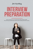 INTERVIEW PREPARATION: How to Improve your Job Interview skills and Be Yourself 1707766118 Book Cover