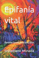 Epifanía vital: Revelaciones existenciales B0B7QT3S37 Book Cover