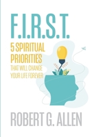 FIRST: The Power of Spiritual Priorities B0F18T5ZZM Book Cover