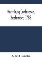 Harrisburg Conference, September, 1788 9354503292 Book Cover