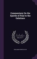 Commentary on the Epistle of Paul to the Galatians 1018996893 Book Cover