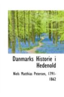 Danmarks Historie I Hedenold 0469146273 Book Cover