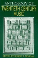 Anthology of Twentieth-Century Music (Norton Introduction to Music History) 0393952843 Book Cover