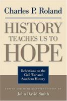 History Teaches Us to Hope: Reflections on the Civil War and Southern History 0813124565 Book Cover