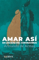 Amar así en los tiempos del coronavirus (Spanish Edition) B0F78DXM3H Book Cover