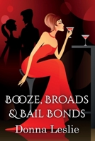 Booze, Broads  Bailbonds null Book Cover