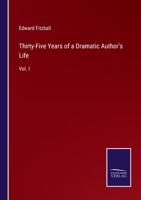 Thirty-Five Years Of A Dramatic Authors Life V1 0548695415 Book Cover