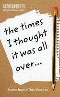 The Times I Thought It Was All Over 1389935191 Book Cover