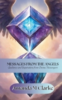 Messages from the Angels: Guidance and Inspiration from Divine Messengers 0645833584 Book Cover