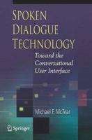 Spoken Dialogue Technology 1852336722 Book Cover