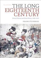 The Long Eighteenth Century: British Political and Social History 1688-1832 (The Arnold History of Britain Series) 1472511034 Book Cover