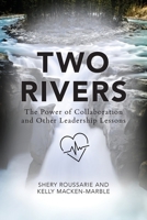 Two Rivers: The Power of Collaboration 196014619X Book Cover