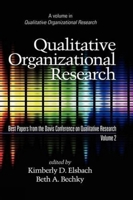 Qualitative Organizational Research, Best Papers from the Davis Conference on Qualitative Research, Volume 2 1607522292 Book Cover