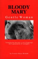 Bloody Mary: Gentle Woman 0934988161 Book Cover