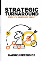 Strategic Turnaround: Story of a Government Agency 9785800881 Book Cover