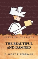 The Beautiful and Damned by F. Scott Fitzgerald B0FQG8Z9MQ Book Cover