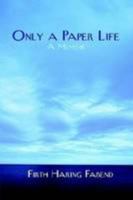 Only a Paper Life 0557014611 Book Cover