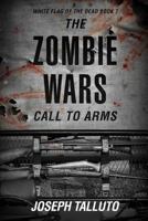 The Zombie Wars: Call to Arms 1925342182 Book Cover